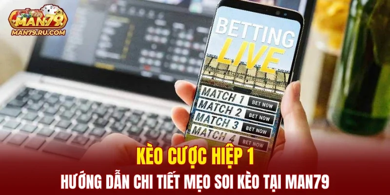 Kèo Cược Hiệp 1