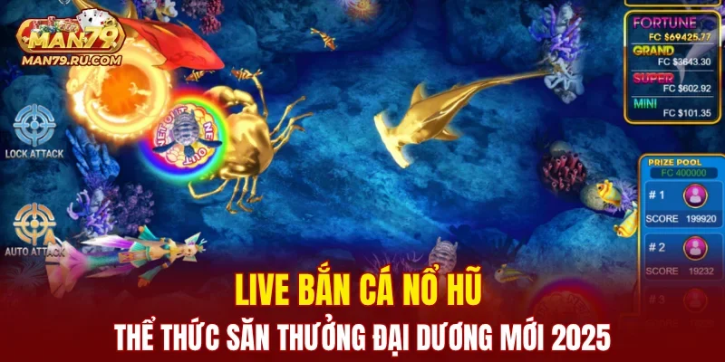 Live Bắn Cá Nổ Hũ