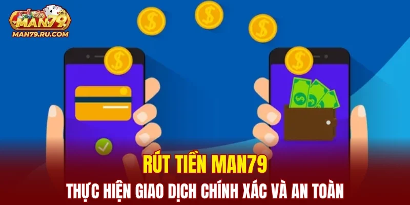 Rút Tiền MAN79