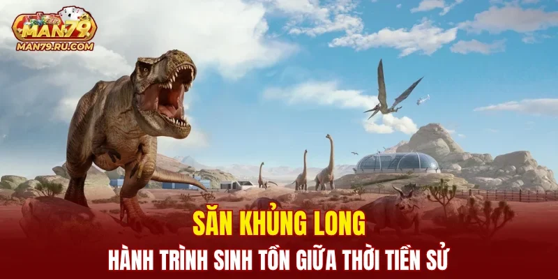 Săn Khủng Long